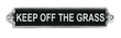 25CM ALUMINIUM KEEP OFF THE GRASS SIGN